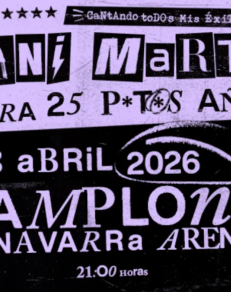 Cartel de la Gira 25 p*ut*s años de Dani Martín en Navarra Arena.